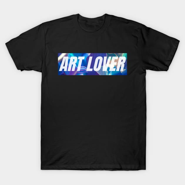 Art lover T-Shirt by The Rule